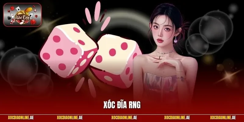 Xóc đĩa RNG